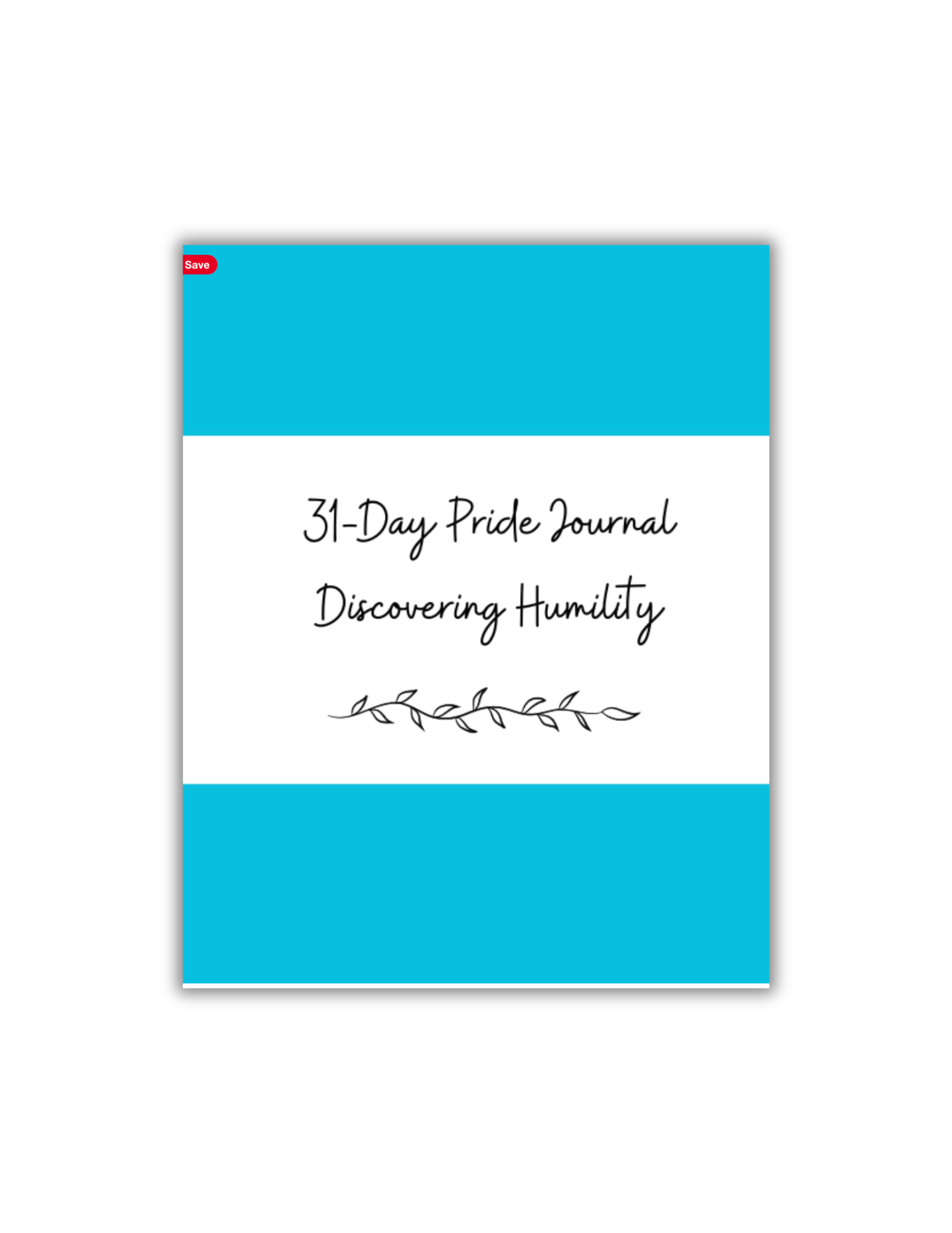 31 - Day Pride Prayer Journal: A Lesson On Pride and Humility Discovery
