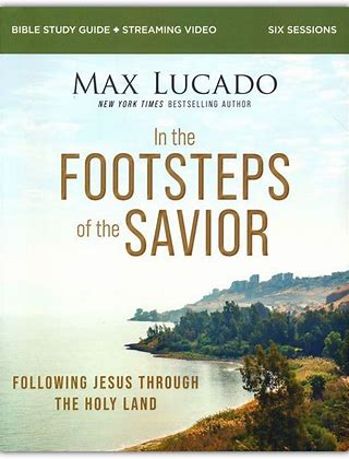 In the Footsteps Of the Savior Book by Max Lucado