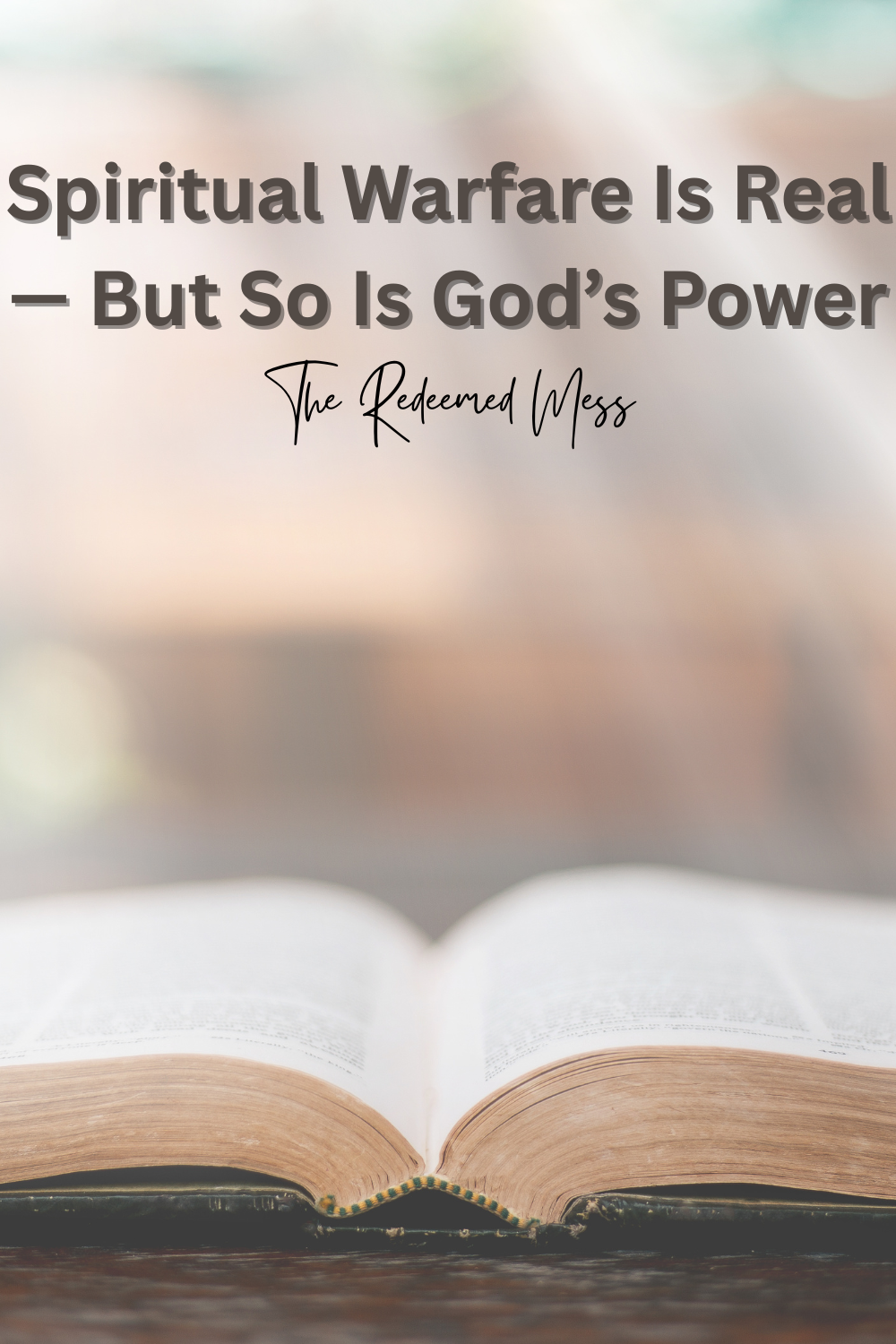 Spiritual Warfare Is Real — But So Is God’s Power